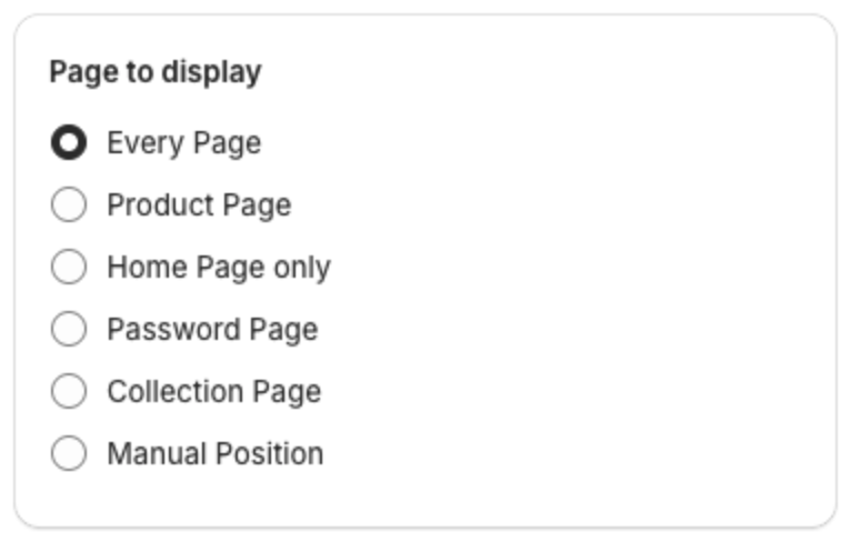 Page to display options: Every Page, Product Page, Home Page only, Password Page, Collection Page and Manual Position