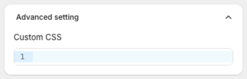 Advanced setting card with the Custom CSS editor