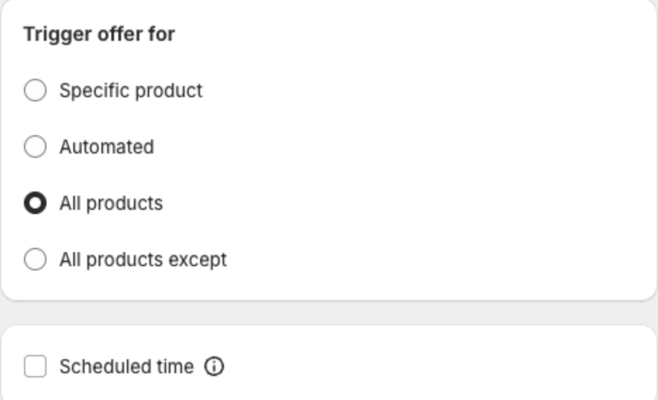 Trigger offer for with Specific product, Automated, All products and All products except