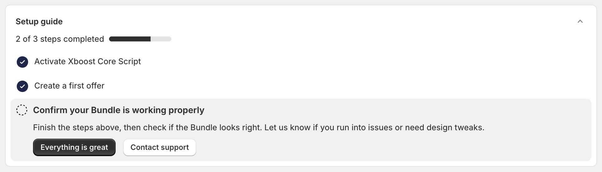 Setup guide on the app dashboard with the steps Activate Xboost Core Script, Create a first offer and Confirm your Bundle is working properly