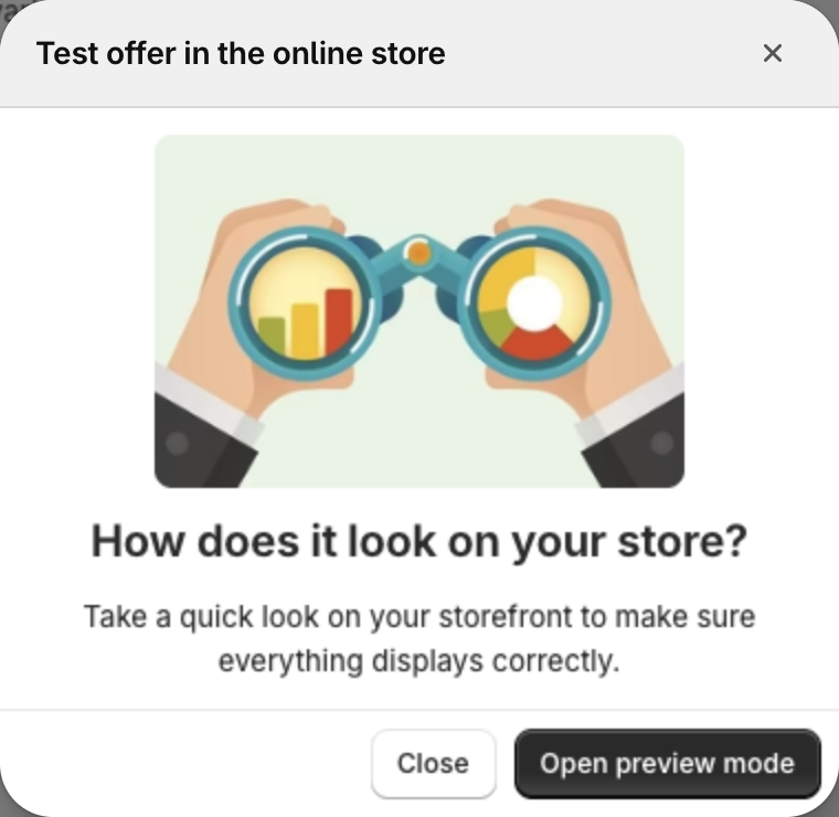 Test offer in the online store window with How does it look on your store, Close and Open preview mode